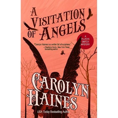 A Visitation of Angels - (Pluto's Snitch) by  Carolyn Haines (Paperback)