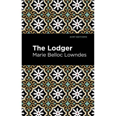 The Lodger - (Mint Editions) by  Marie Belloc Lowndes (Paperback)