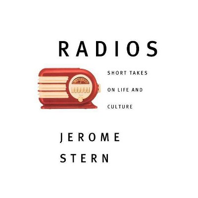 Radios - by  Jerome Stern (Paperback)