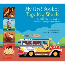 My First Book of Tagalog Words - (My First Words) by  Liana Romulo (Hardcover)