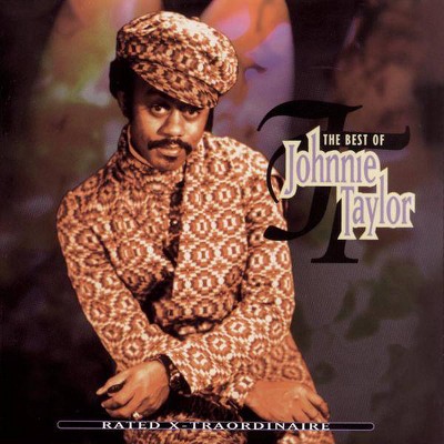 Taylor, Johnnie; Landry, Tamara; Passmire, Kathy; O'Brien, Shauna - Rated X-Traordinaire: The Best of Johnnie Taylor (CD)