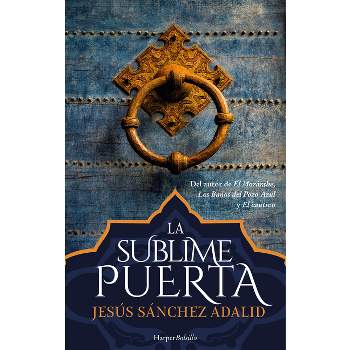 La sublime puerta - by  Jesús Sánchez Adalid (Paperback)