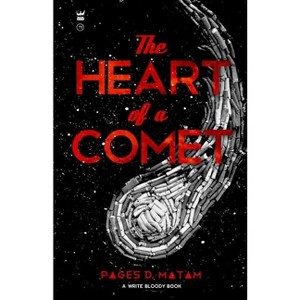 The Heart of a Comet - by  Pages Matam (Paperback) - 1 of 1