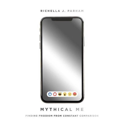 Mythical Me - by  Richella Parham (Paperback)