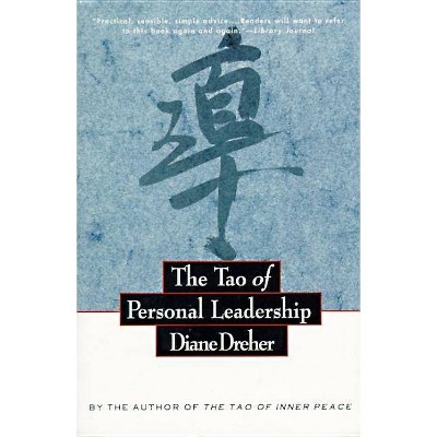 The Tao of Personal Leadership - by  Diane Dreher (Paperback)