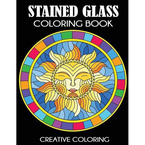 Download Stained Glass Coloring Book By Creative Coloring Press Paperback Target