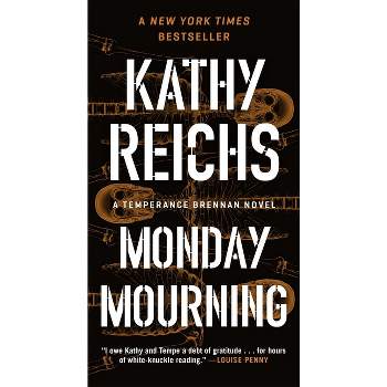 Monday Mourning - (Temperance Brennan Novel) by  Kathy Reichs (Paperback)