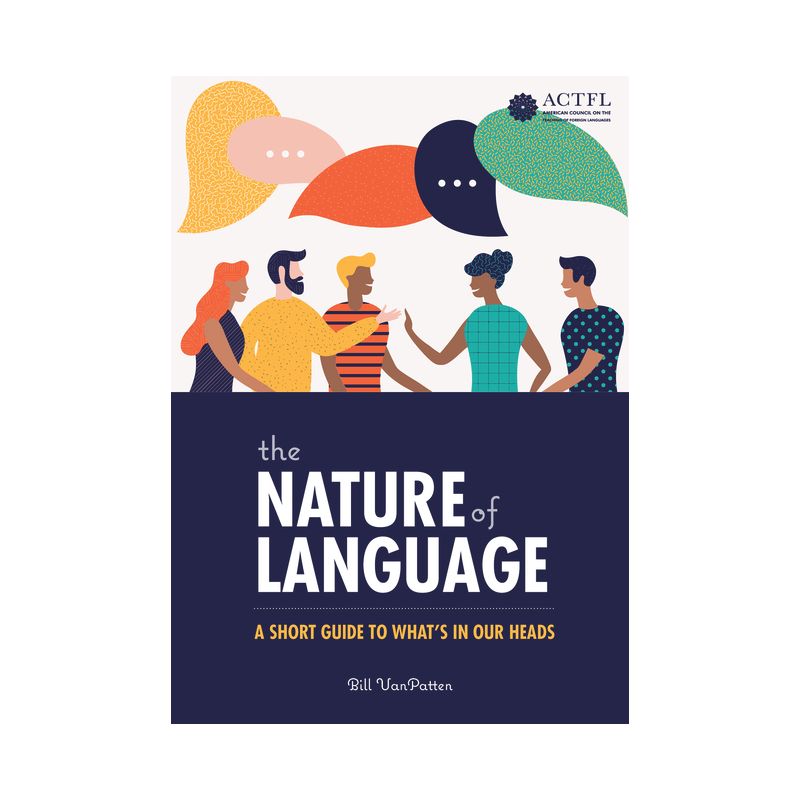 The Nature of Language: A Short Guide to What's in Our Heads - by  Bill VanPatten (Paperback), 1 of 2