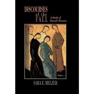 Discourses of the Fall - (Study of Pascal's Pensees) by  Sara E Melzer (Hardcover) - 1 of 1