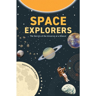 Space Explorers - (Infographics for Kids!) (Hardcover)