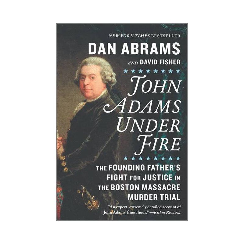 John Adams Under Fire - by Dan Abrams & David Fisher, 1 of 2