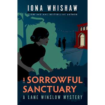 A Sorrowful Sanctuary - (Lane Winslow Mystery) by  Iona Whishaw (Paperback)