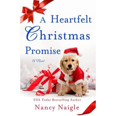 A Heartfelt Christmas Promise - by Nancy Naigle (Paperback)