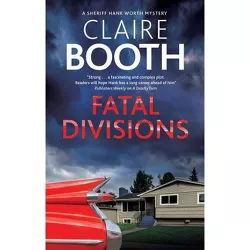 Fatal Divisions - (Hank Worth Mystery) by  Claire Booth (Paperback)