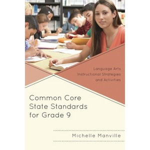 Common Core State Standards for Grade 9 - by  Michelle Manville (Paperback) - 1 of 1