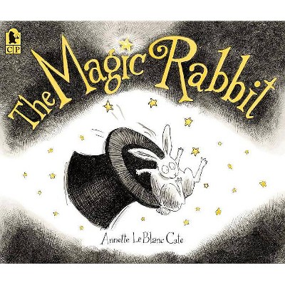 The Magic Rabbit - by  Annette LeBlanc Cate (Paperback)