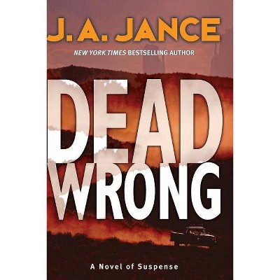 Dead Wrong - (Joanna Brady Mysteries) Large Print by  J A Jance (Paperback)