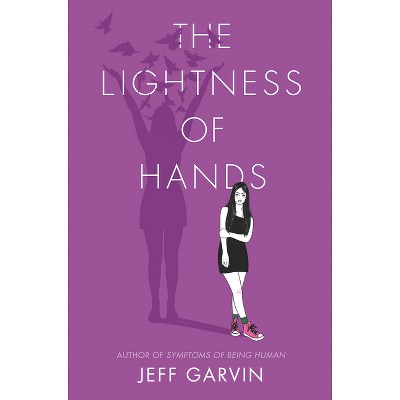 The Lightness of Hands - by Jeff Garvin
