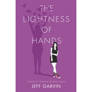 The Lightness of Hands - by  Jeff Garvin (Hardcover) - 1 of 1