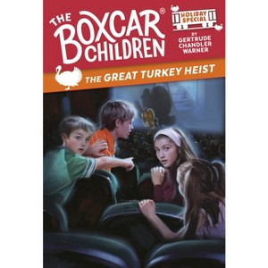 The Great Turkey Heist - (Boxcar Children Mysteries) by  Gertrude Chandler Warner (Paperback) - 1 of 1