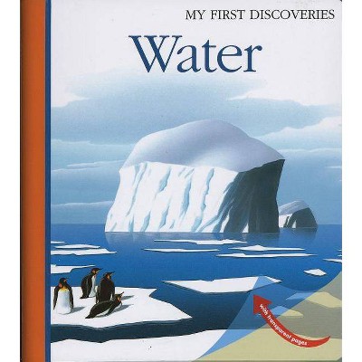 Water - (My First Discoveries) by  Pierre-Marie Valat (Hardcover)