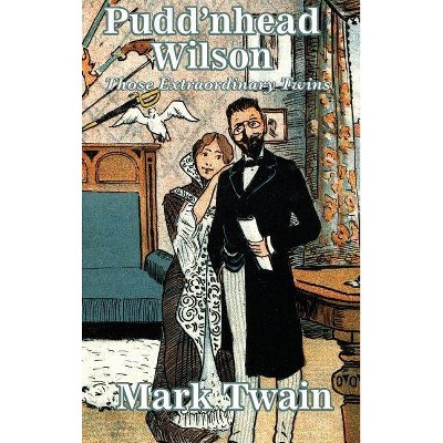 Pudd'nhead Wilson - by  Mark Twain (Hardcover)