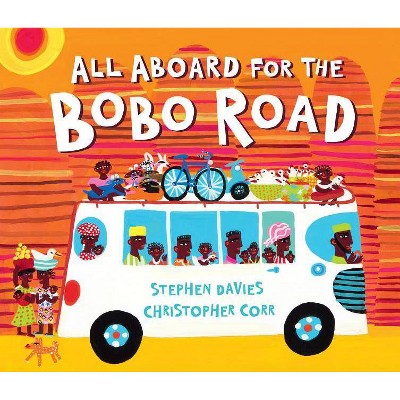 All Aboard for the Bobo Road - by  Stephen Davies (Hardcover)