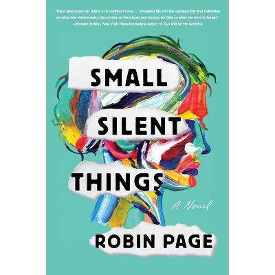 Small Silent Things - by  Robin Page (Paperback)