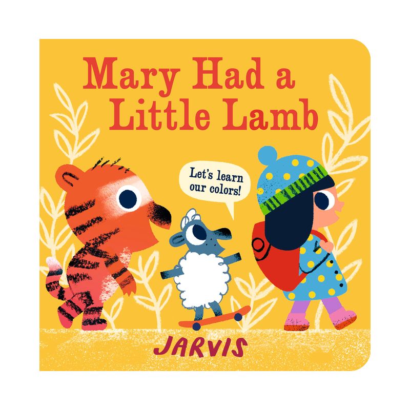 Mary Had a Little Lamb: A Colors Book - by  Jarvis (Board Book), 1 of 2