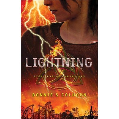 Lightning - (Stone Braide Chronicles) by  Bonnie S Calhoun (Paperback)