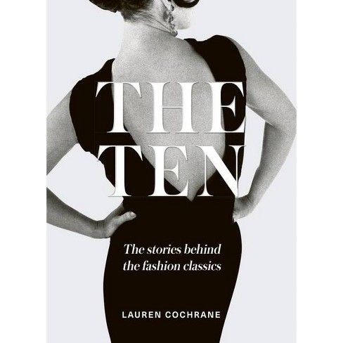 The Ten - By Lauren Cochrane (hardcover) : Target