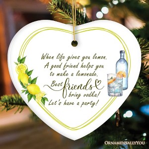 Funny Friendship Quote Life Gives you Lemons Ornament, Friendship Gift| OrnamentallyYou - 1 of 4