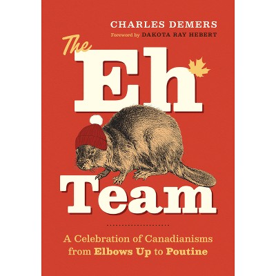The Eh Team - by  Charles DeMers (Hardcover)