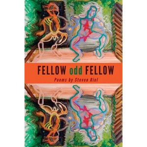 Fellow Odd Fellow - by  Steven Riel (Paperback) - 1 of 1