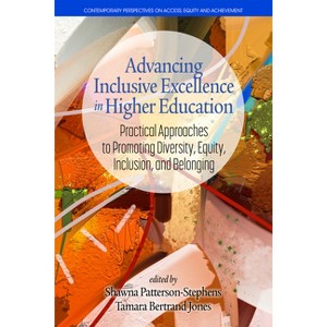 Advancing Inclusive Excellence in Higher Education - (Contemporary Perspectives on Access, Equity, and Achievement) (Paperback) - 1 of 1