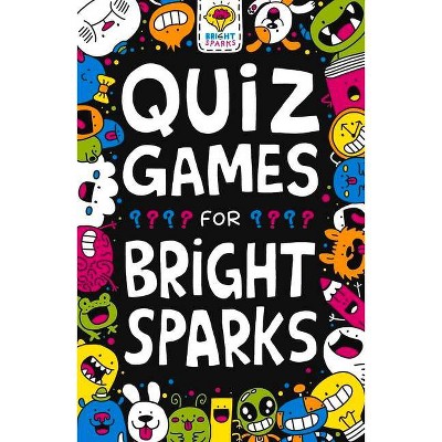 Quiz Games for Bright Sparks, 2 - (Buster Bright Sparks) by  Gareth Moore (Paperback)