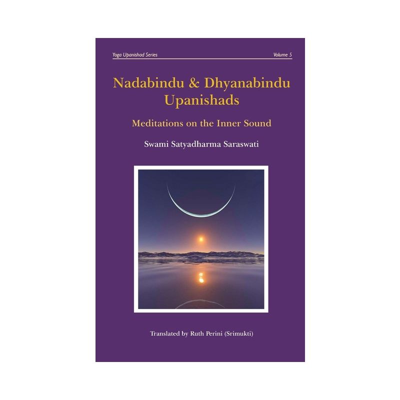 Nadabindu & Dhyanabindu Upanishads - (Yoga Upanishad) by  Satyadharma Saraswati (Paperback), 1 of 2