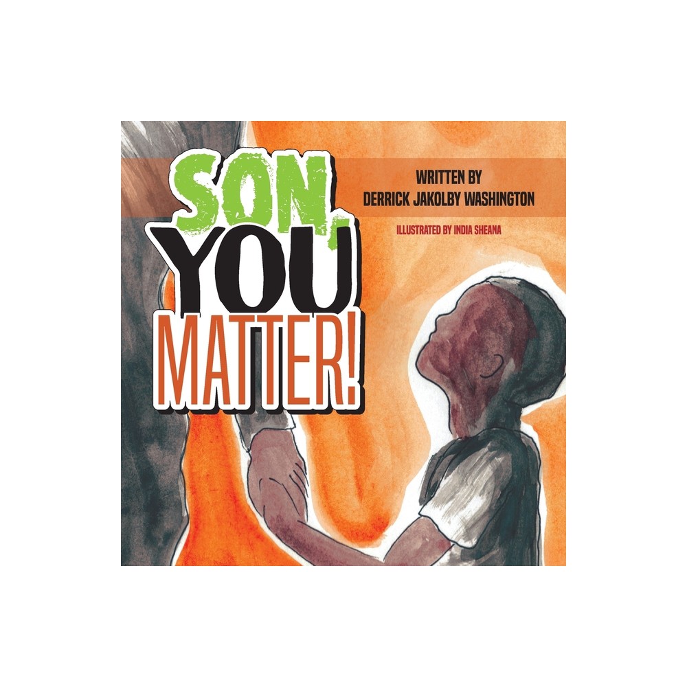 Son You Matter - by Derrick Washington (Paperback)