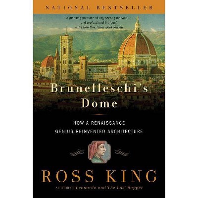 Brunelleschi's Dome - by  Ross King (Paperback)