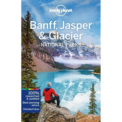 Lonely Planet Banff, Jasper and Glacier National Parks 5 - (Travel Guide) 5th Edition by  Gregor Clark & Michael Grosberg & Craig McLachlan