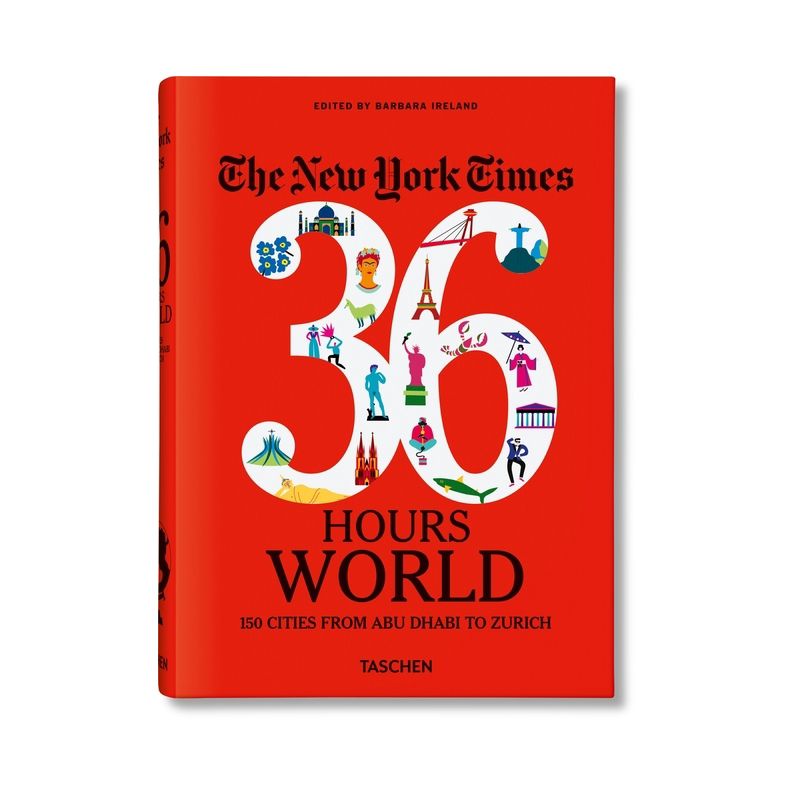 The New York Times 36 Hours. World. 150 Cities from Abu Dhabi to Zurich - by  Barbara Ireland (Hardcover), 1 of 2