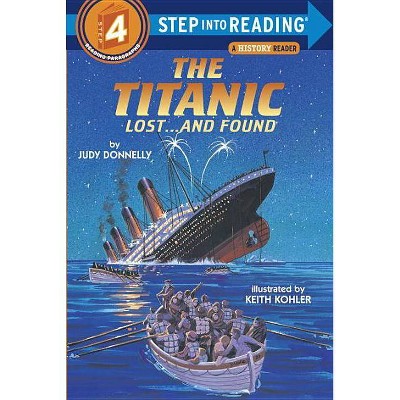 The Titanic: Lost and Found - (Step Into Reading) by  Judy Donnelly (Paperback)