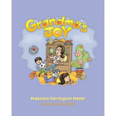 Grandma's Joy - by  Madonna Harrington Meyer (Paperback)