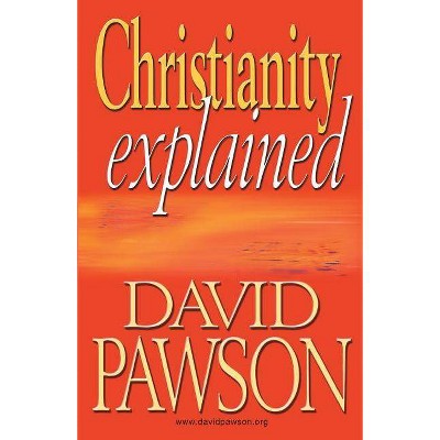 Christianity Explained - by  David Pawson (Paperback)