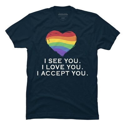 Adult Design By Humans I See You, I Love You, I Accept You Pride By AtlasNasStore T-Shirt