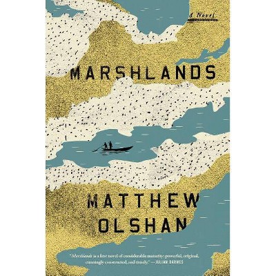 Marshlands - by  Matthew Olshan (Paperback)