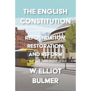 The English Constitution - by William Elliot Bulmer - 1 of 1