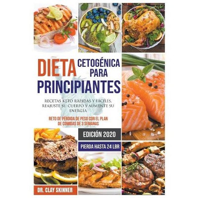 Dieta Cetogénica Para Principiantes - by  Clay Skinner (Paperback)