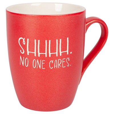 Elanze Designs Shhhh. No One Cares. Crimson Red 10 ounce New Bone China Coffee Cup Mug