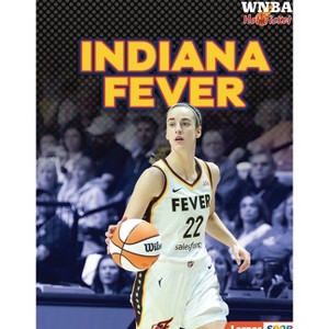 Indiana Fever - (WNBA Hot Ticket (Lerner (Tm) Sports)) by  Josh Anderson (Paperback) - 1 of 1
